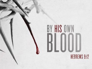 Blood by his own blood