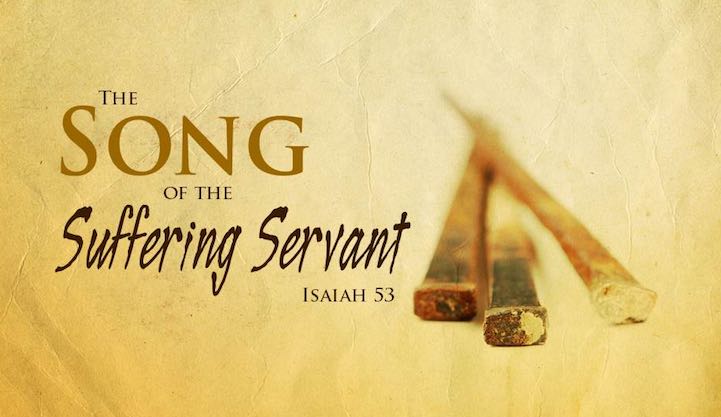 Isaiah 53 Song-Suffering-Servant web