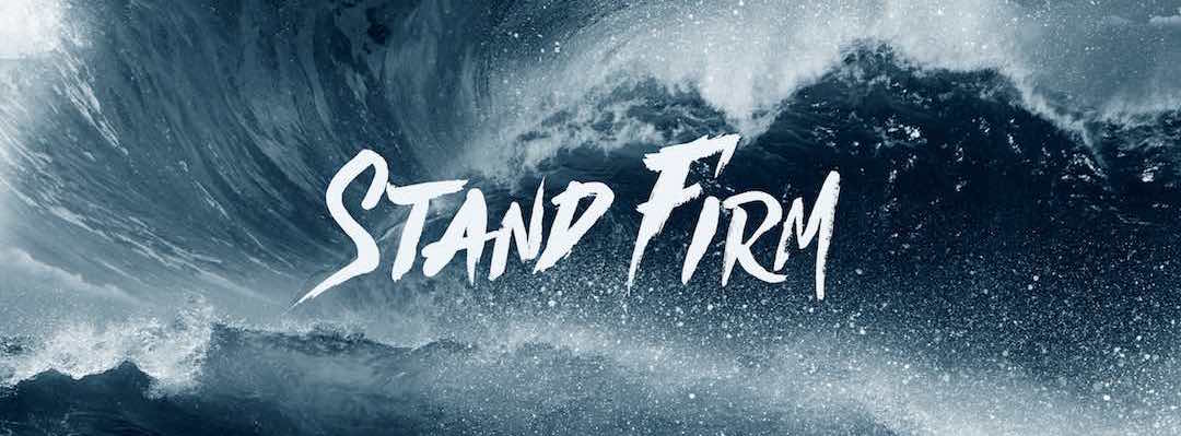 Stand Firm