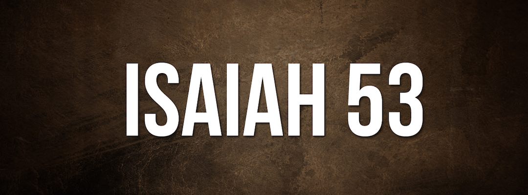 Who is the Servant of Isaiah 53?